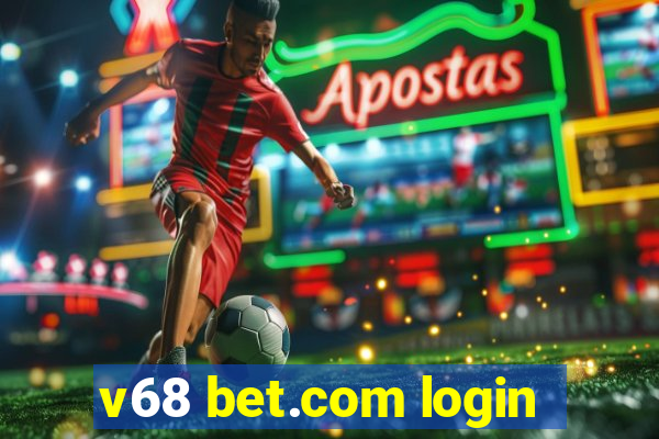 v68 bet.com login